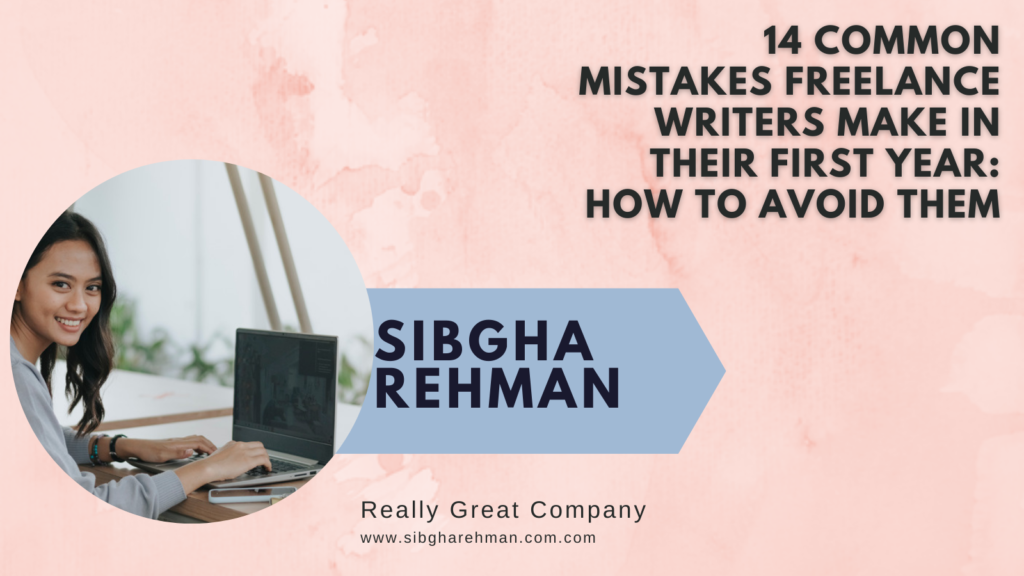 Common Mistakes Freelance Writers Make in Their First Year: How to Avoid Them