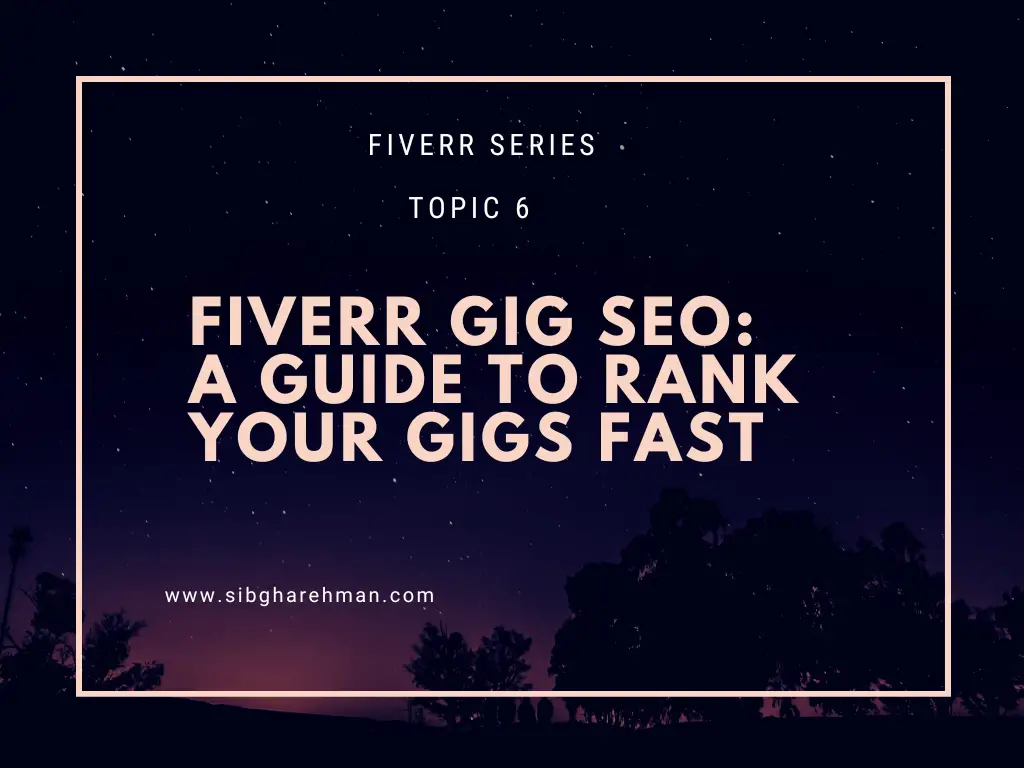 Fiverr Gig SEO: A Guide to Rank Your Gigs Fast