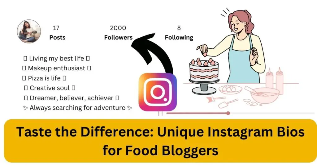 Taste the Difference: Unique Instagram Bios for Food Bloggers
