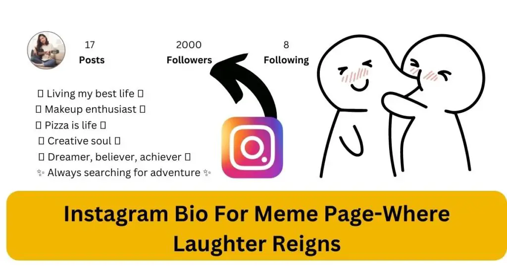 Instagram Bio For Meme Page-Where Laughter Reigns