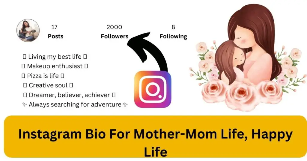Instagram Bio For Mother-Mom Life, Happy Life