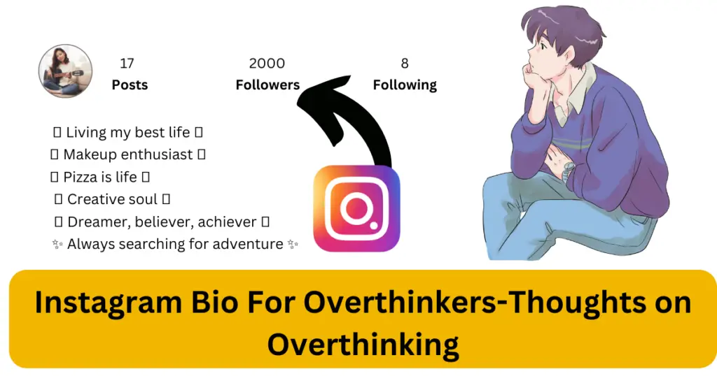 Instagram Bio For Overthinkers-Thoughts on Overthinking
