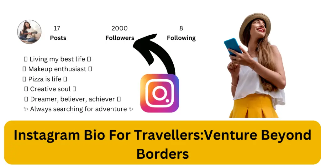 Instagram Bio For Travellers:Venture Beyond Borders