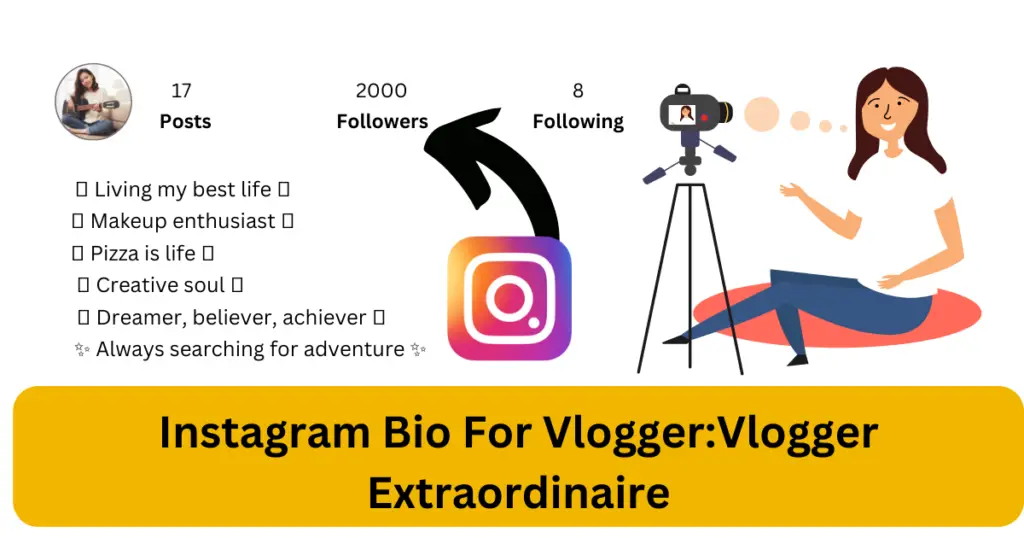 Instagram Bio For Vlogger:Vlogger Extraordinaire